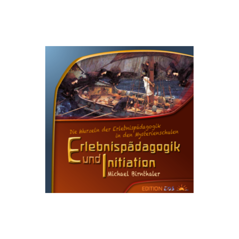 Erlebnispädagogik und Initiation: Die Wurzeln der Erlebnispädagogik