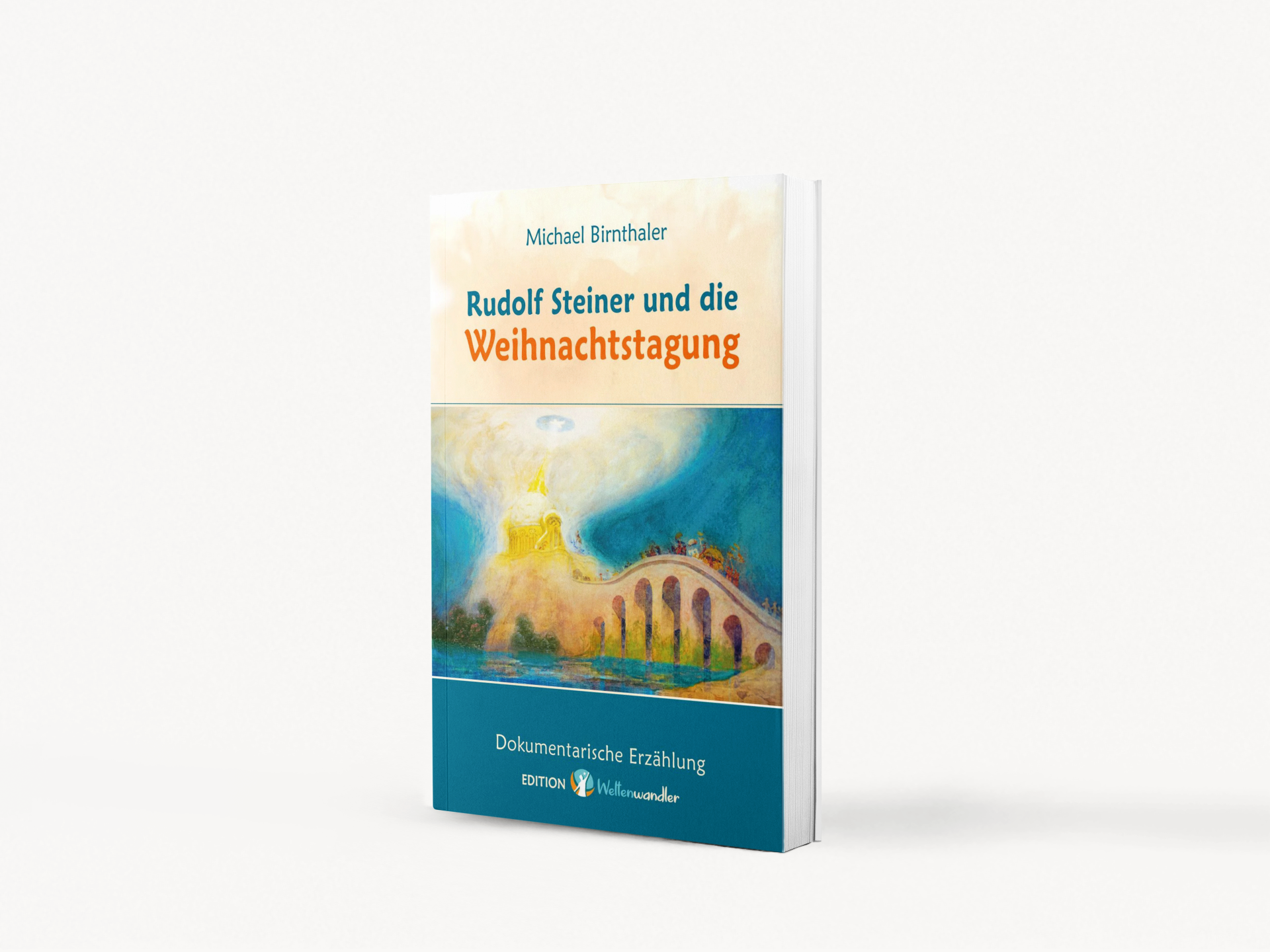 Rudolf Steiner und die Weihnachtstagung